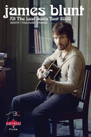 James Blunt - All The Lost Souls Tour (2008)