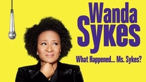 Wanda Sykes: What Happened… Ms. Sykes? film complet