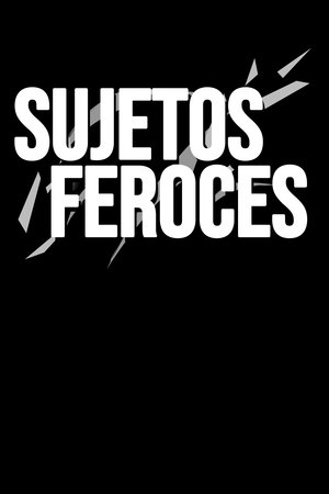 Affiche de Sujetos Feroces