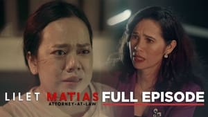 Lilet Matias: Attorney-at-Law: Season 1 Full Episode 7