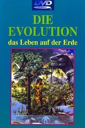 Die Evolution - Das Leben auf der Erde