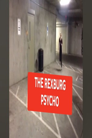 The Rexburg Psycho (2019)