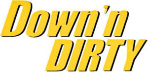 Down 'n Dirty