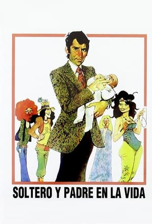 Poster Soltero y Padre en la Vida (1972)