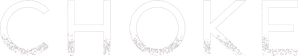 CHOKE — Logos 1