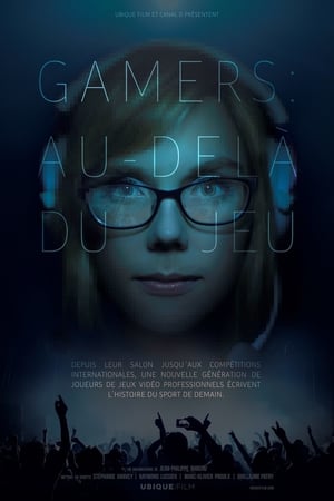 GAMERS: Beyond the game film complet
