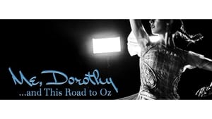 Me, Dorothy...and This Road To Oz film complet