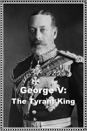 Poster George V: The Tyrant King (2020)