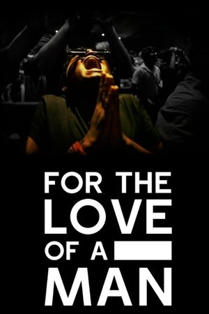 For the Love of a Man film complet