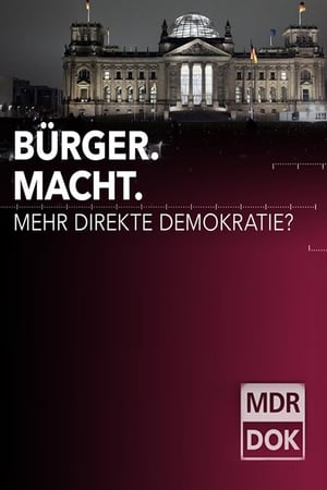 Bürger. Macht. Mehr direkte Demokratie?