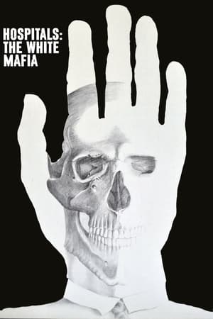 Poster Hospitals: The White Mafia (1973)