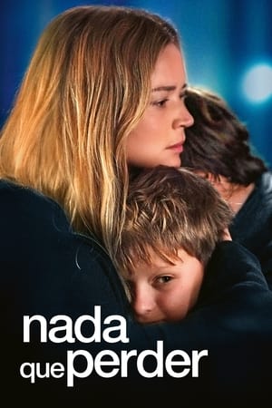 pelicula Nada que perder (2023)