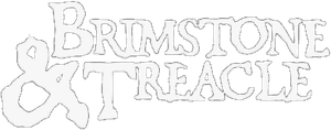 Brimstone & Treacle — Logos 2