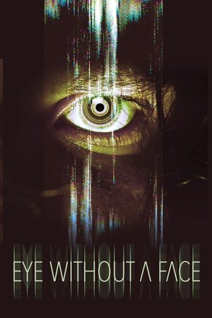 Eye Without a Face – Ochi fără chip (2021)