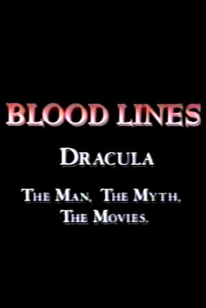 Poster Blood Lines: Dracula - The Man. The Myth. The Movies. 1992