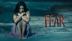 Fear (2024) HIndi TRUE WEB-DL – [1080p, 720p, 576p] – AVC – (DD+5.1 – 640Kbps & AAC) – ESub