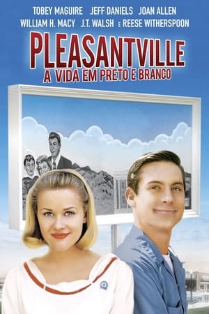 Poster Pleasantville - A Vida Em Preto e Branco 1998