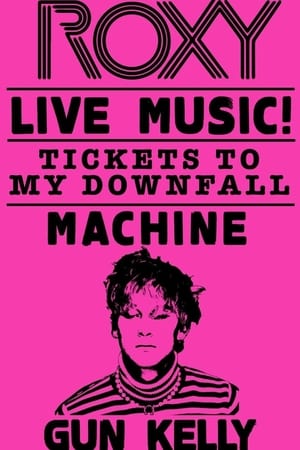 Poster Machine Gun Kelly - Tickets to My Downfall (Live at The Roxy) (2020)