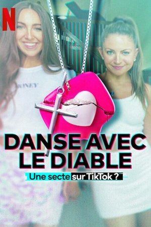 Danse avec le diable : Une secte sur TikTok ? movie poster