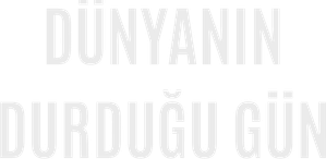 Dünyanın Durduğu Gün