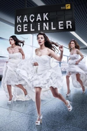 Kaçak Gelinler poster Kaçak Gelinler