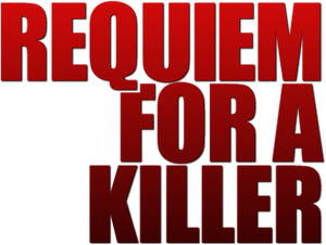 Requiem for a Killer