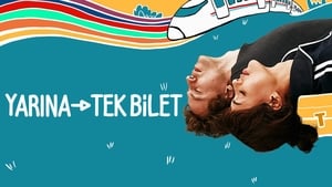 Yarına Tek Bilet