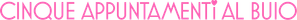 Cinque appuntamenti al buio (2024) Streaming official logo