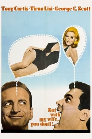 Not with My Wife, You Don't! poster