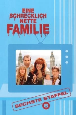 Eine schrecklich nette Familie: Staffel 6