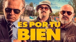 Ver Es por tu bien (2017) online