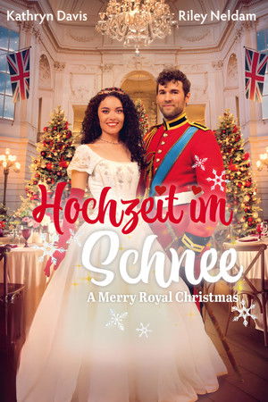 Hochzeit im Schnee - A Merry Royal Christmas (2024)