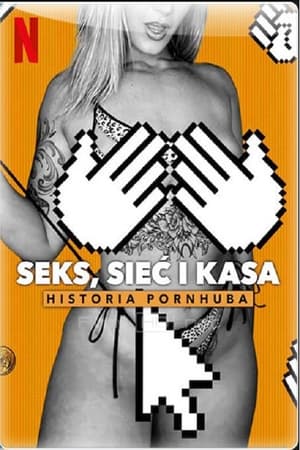 Seks, sieć i kasa: Historia Pornhuba (2023)