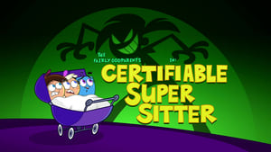 The Fairly OddParents Certifiable Super Sitter