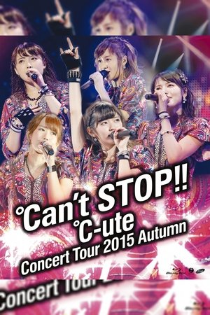 Poster ℃-ute 2015 Autumn ~℃an't STOP!!~ (2015)