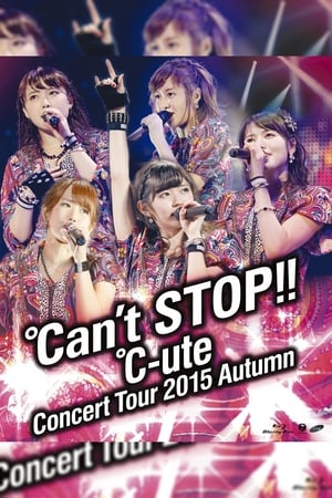 Image ℃-ute コンサートツアー 2015秋 ～℃an't STOP!!～