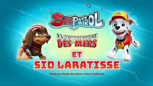 La Pat' Patrouille des mers et Sid Laratisse