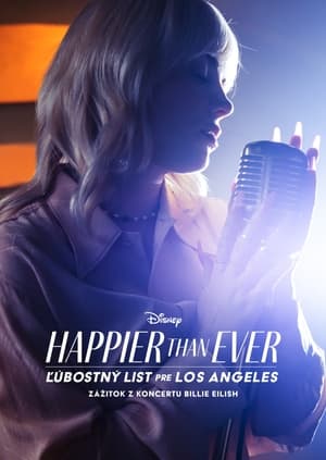 Poster Happier Than Ever: Ľúbostný list pre Los Angeles: Zážitok z koncertu Billie Eilish 2021