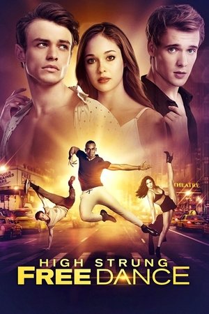 Watch High Strung Free Dance (2018) HD Movie Online Free