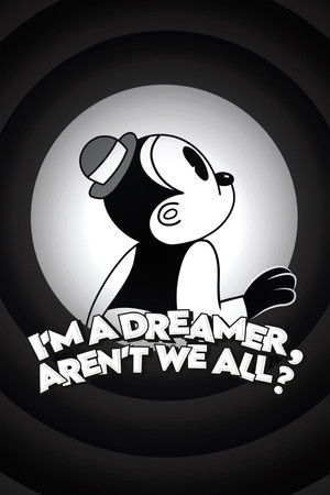 I'm a Dreamer, Aren't We All?