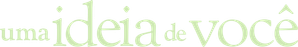 Uma Ideia de Você — Logos 9