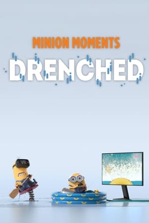 Poster Minion Moments: Drenched 2017