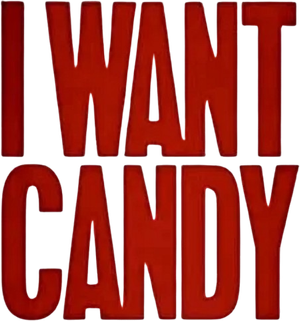 I Want Candy