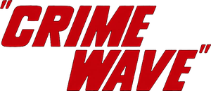 Crime Wave