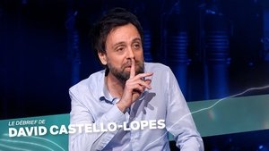 Le débriefing de David Castello-Lopes