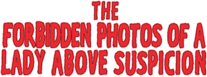The Forbidden Photos of a Lady Above Suspicion