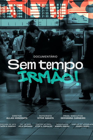 Sem Tempo, Irmão! (2023)