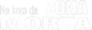 Na Hora da Zona Morta