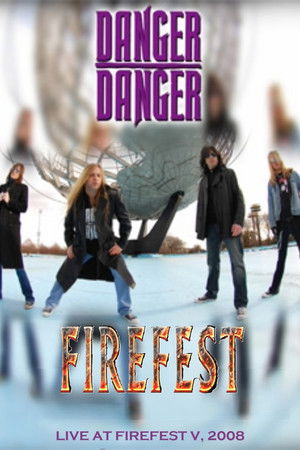 DANGER DANGER: Live At Firefest V DANGER DANGER: Live At Firefest V