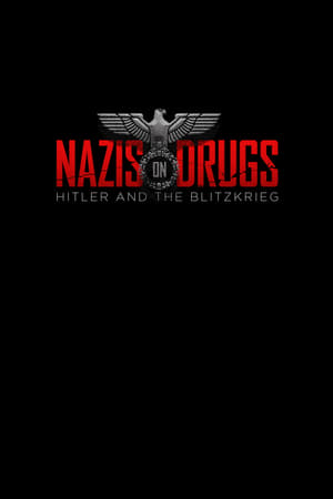 Poster Nazis on Drugs: Hitler and the Blitzkrieg (2019)